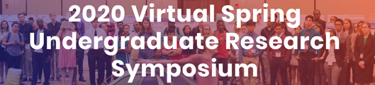 2020 virtual spring undergraduate research symposium